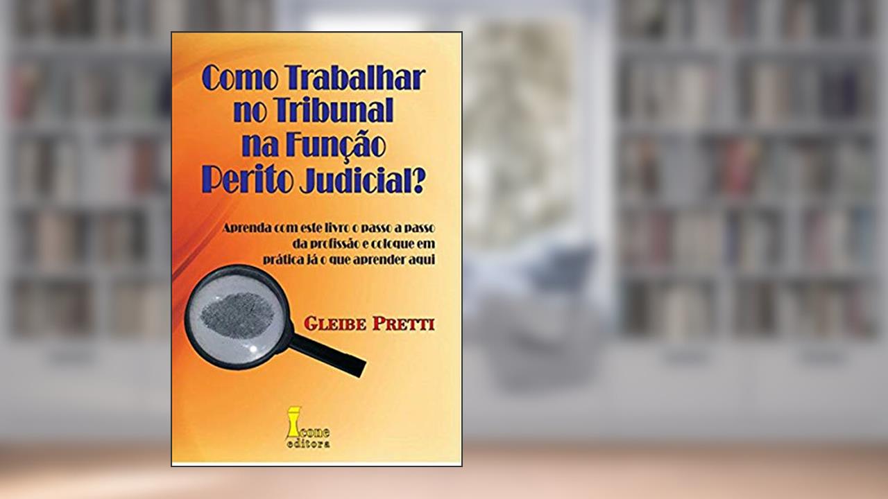 Capa de Como Trabalhar no Tribunal na Função Perito Judicial?, do autor Gleibe Pretti