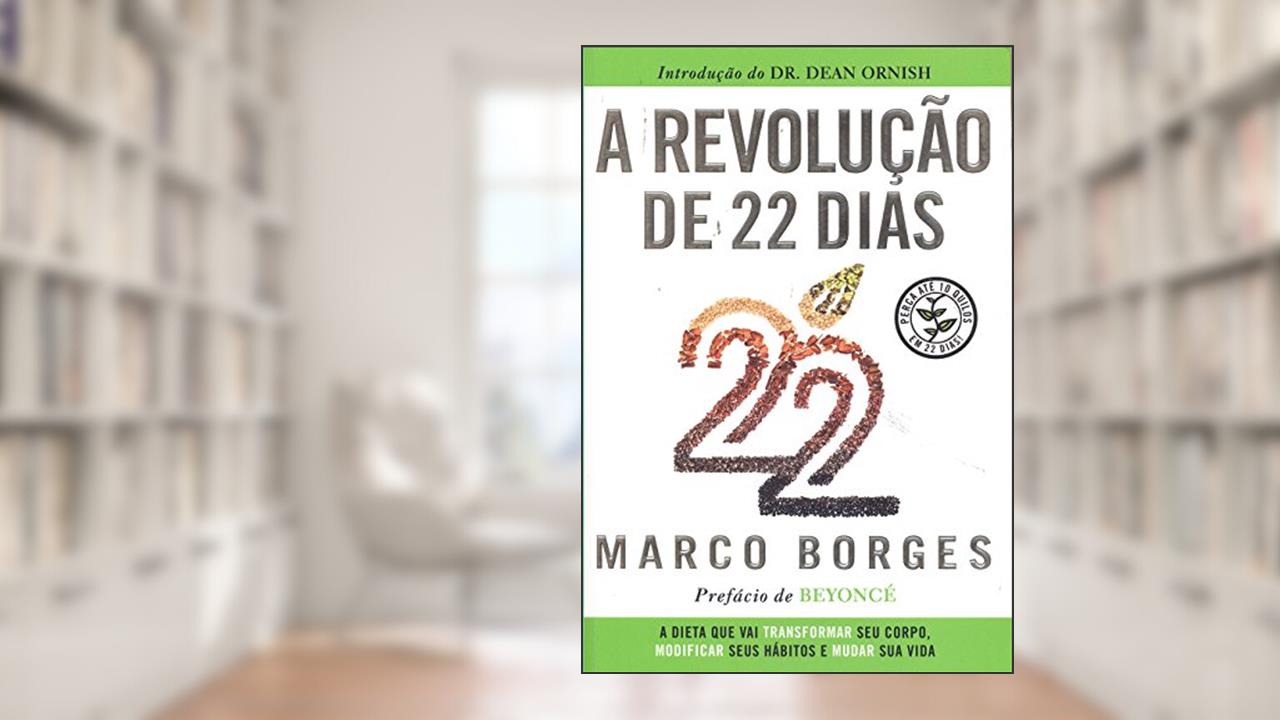 Capa de A Revolução de 22 Dias: a Dieta que vai Transformar seu Corpo, Modificar Seus Hábitos e Mudar a sua Vida, do autor Marco Borges