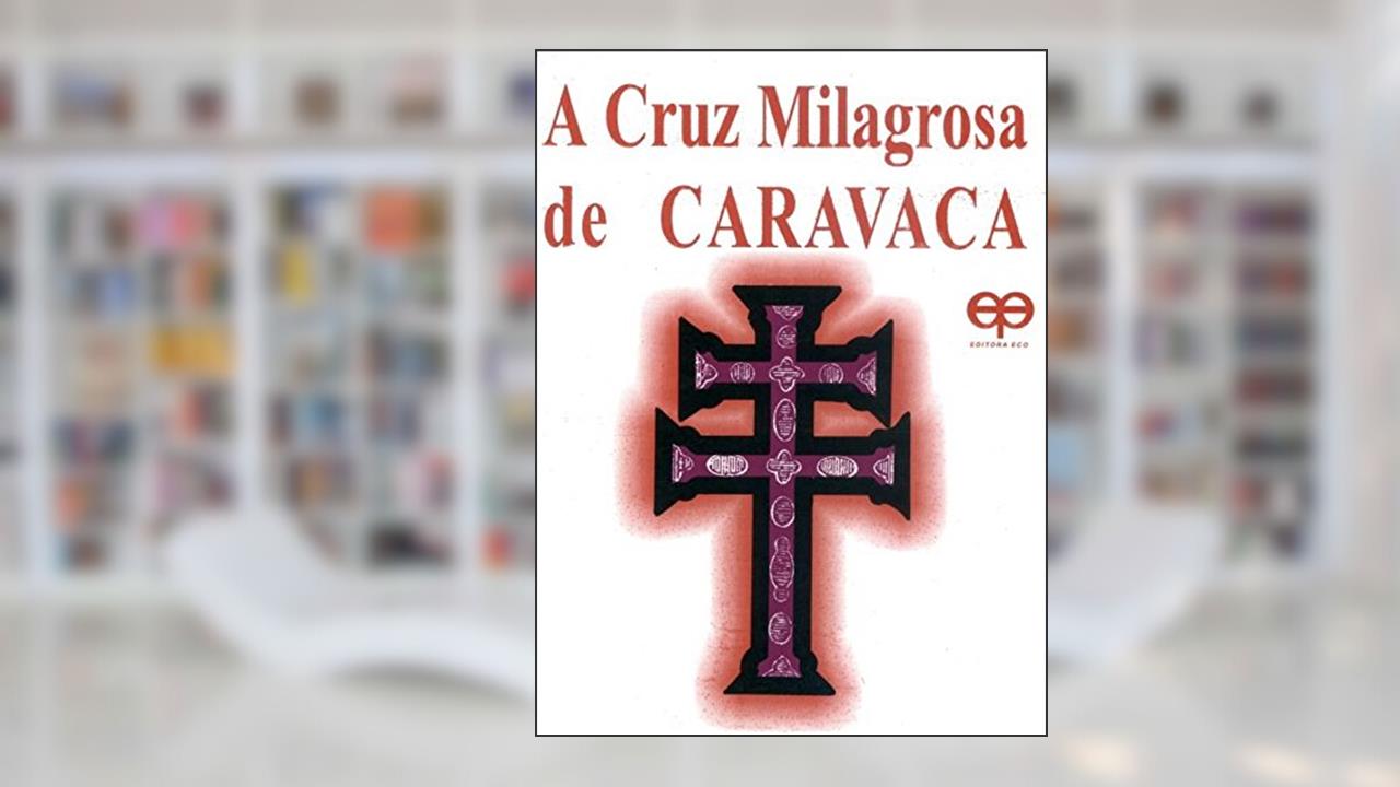 Capa de A Cruz Milagrosa de Caravaca, do autor Vários Autores