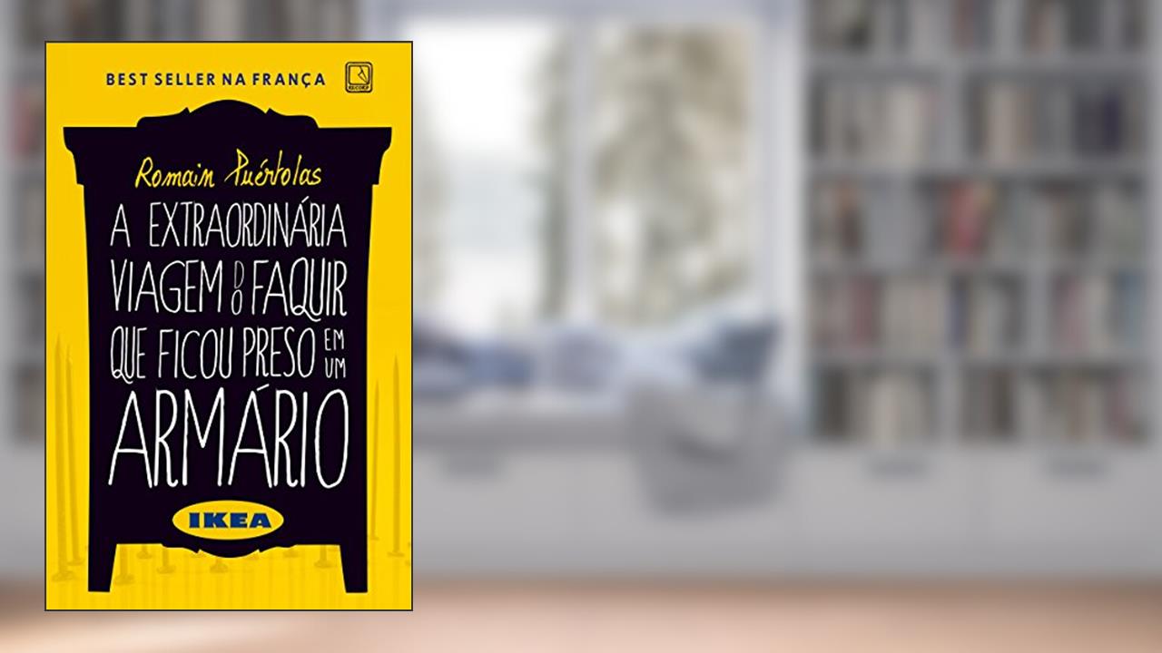 Capa de A extraordinária viagem do faquir que ficou preso em um armário Ikea, do autor Romain Puertolas