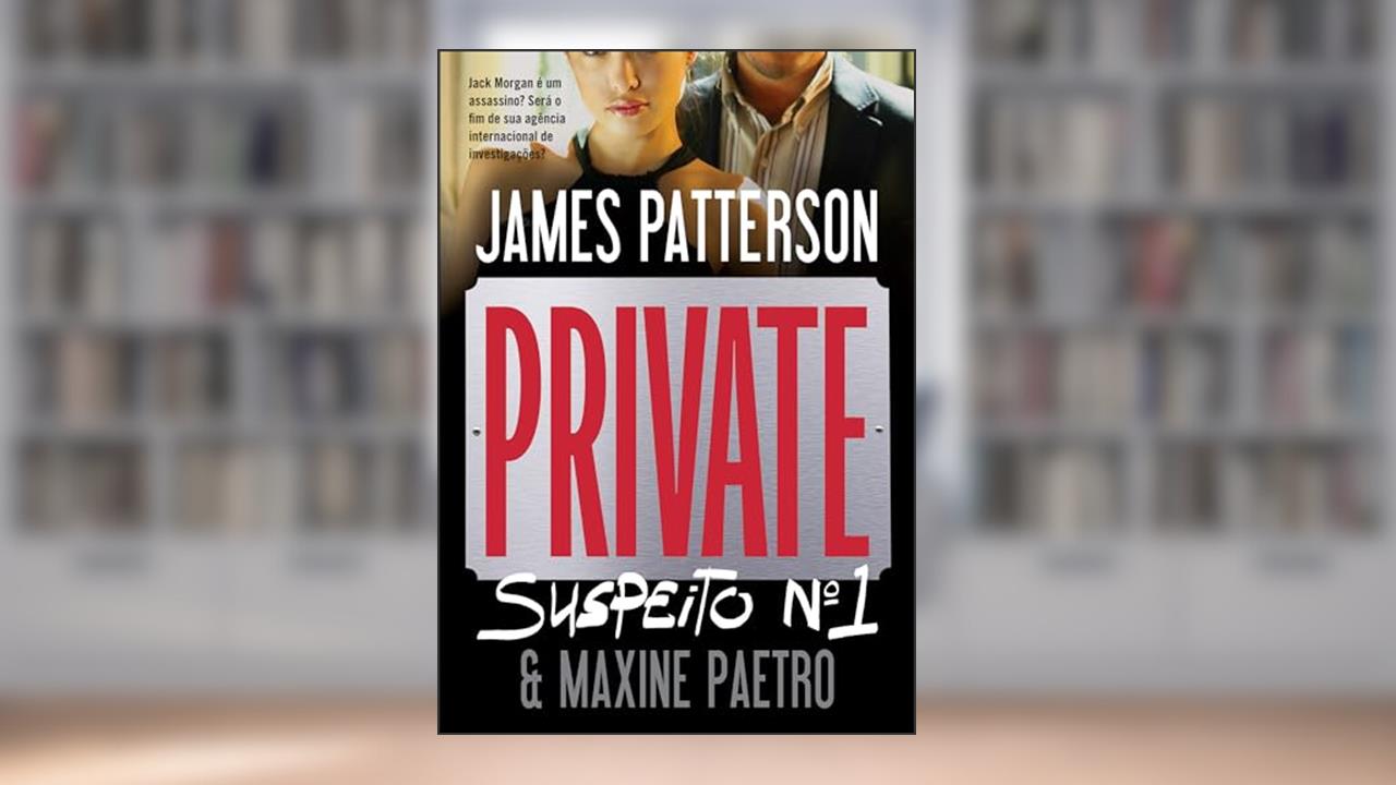 Capa de Private: Suspeito nº 1, do autor James Patterson