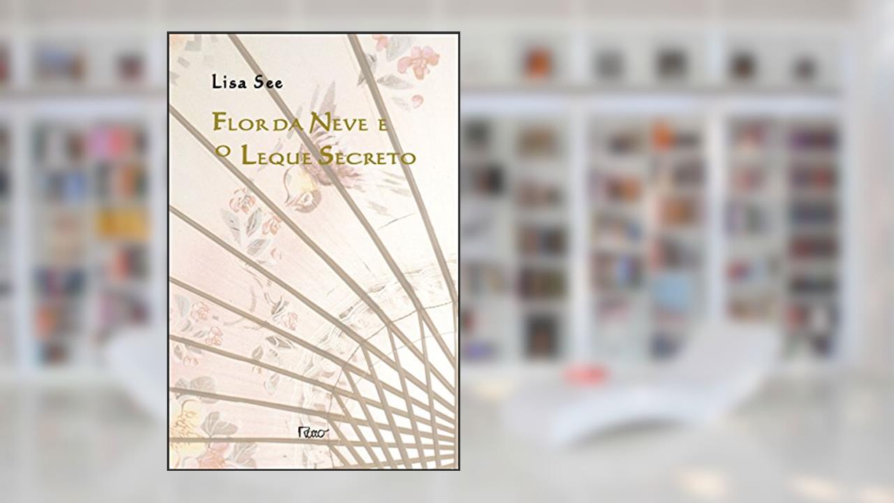 Capa de Flor da neve e o leque secreto, do autor Eduardo Castro