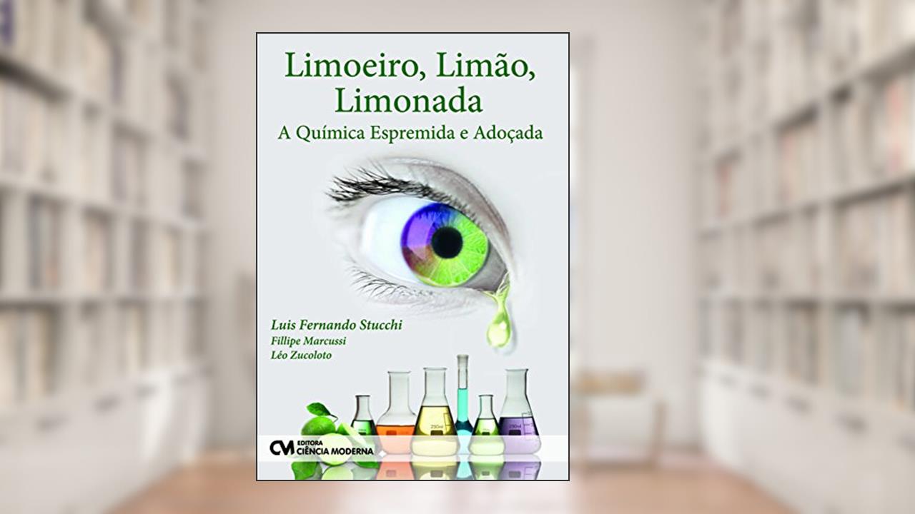 Capa de Limoeiro, Limao, Limonada - a Quimica Espremida e Adocada - 1, do autor Stucchi