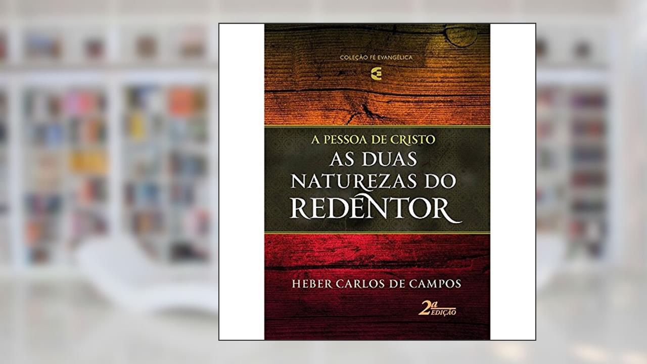 Capa de As Duas Naturezas do Redentor, do autor Heber Carlos De Campos