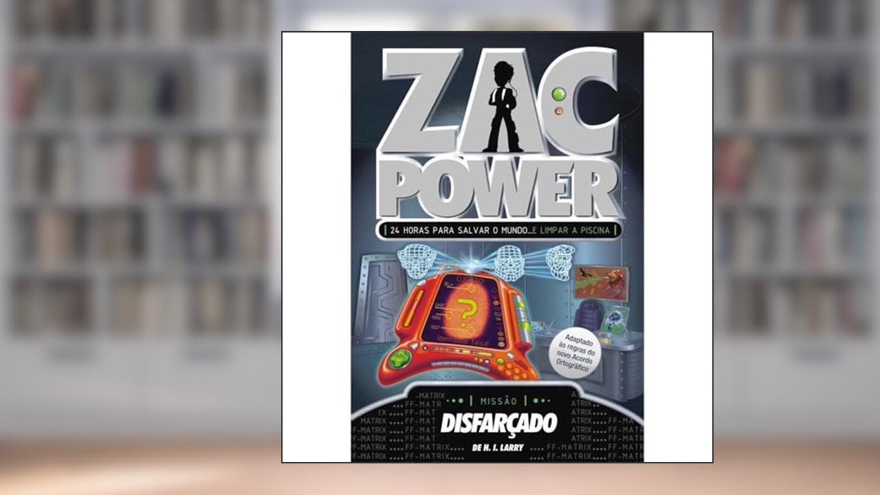 Capa de Zac Power 12. Disfarçado, do autor H. I. Larry