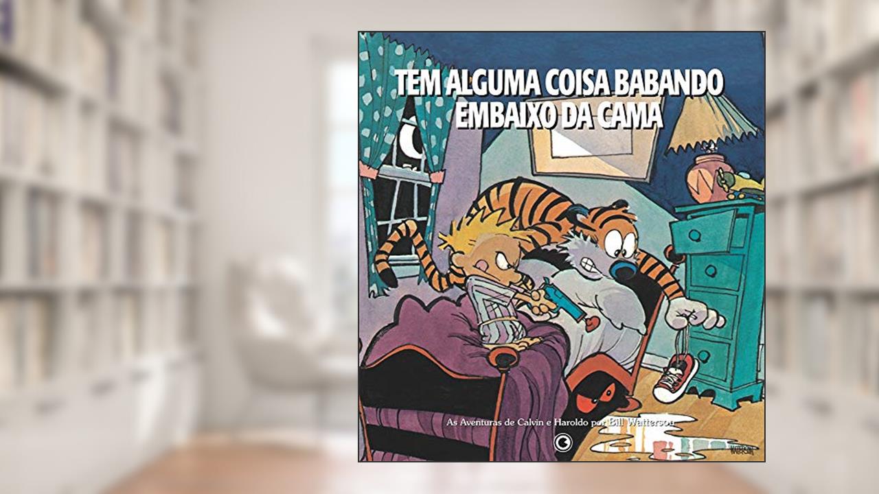 Capa de Calvin e Haroldo - Tem Alguma Coisa Babando Embaixo da Cama - Volume - 3, do autor Bill Watterson