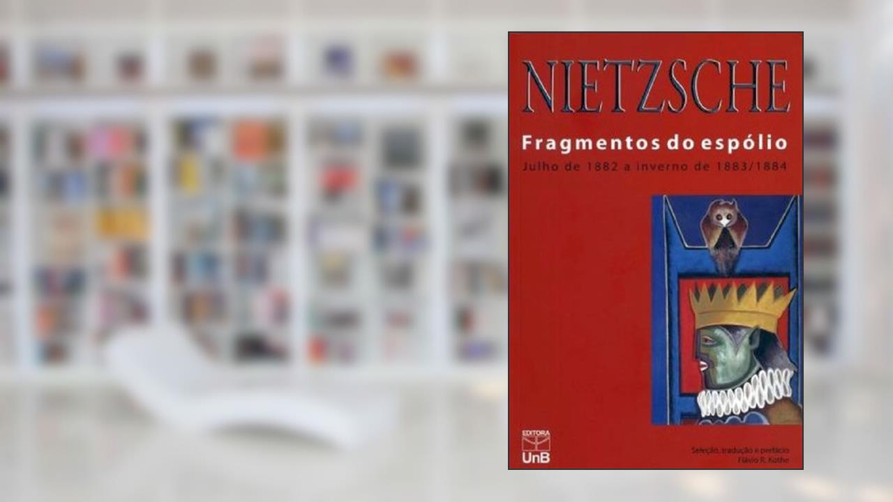 Capa de Fragmentos do Espólio: Julho de 1882 a Inverno de 1883/1884, do autor Friedrich Nietzsche