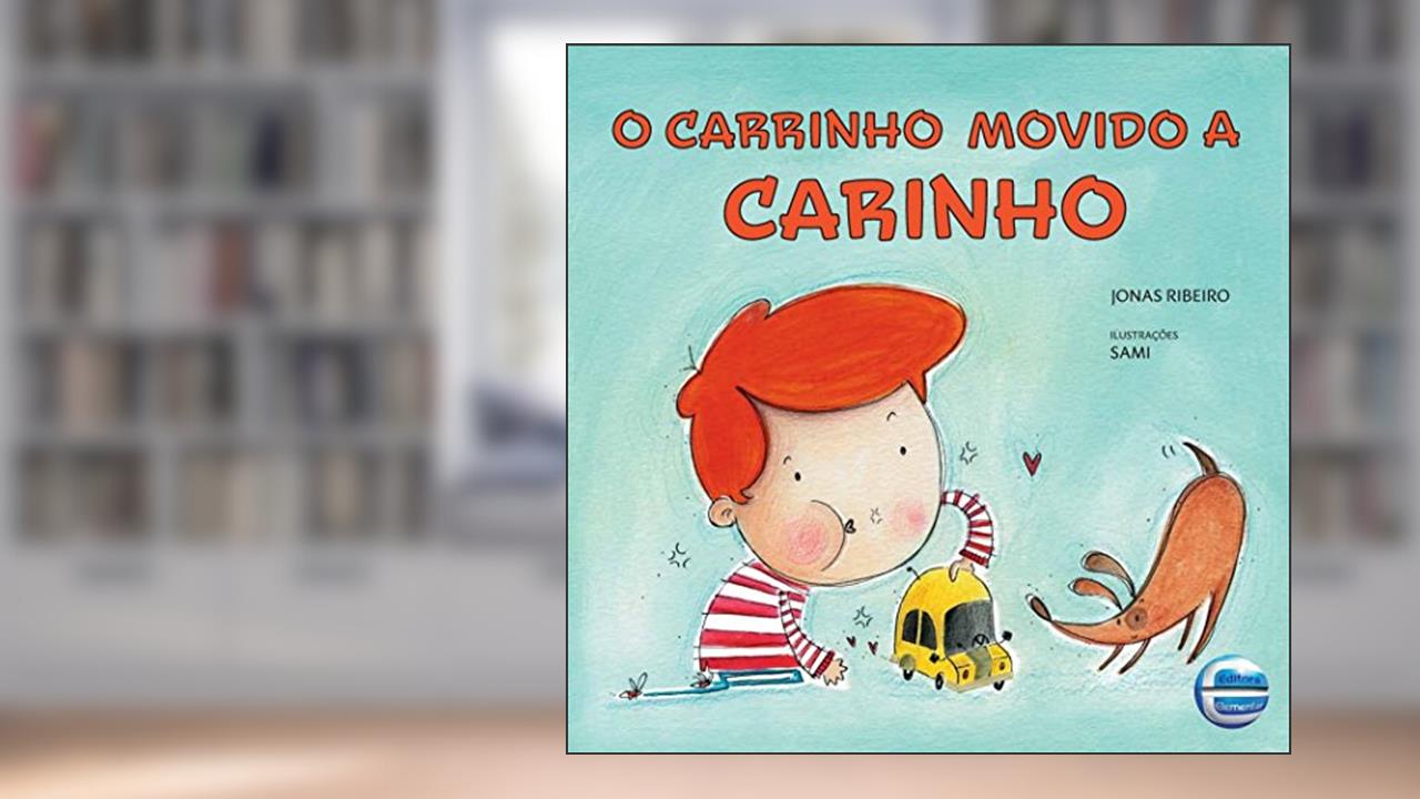 Capa de O Carrinho Movido a Carinho, do autor Jonas Ribeiro
