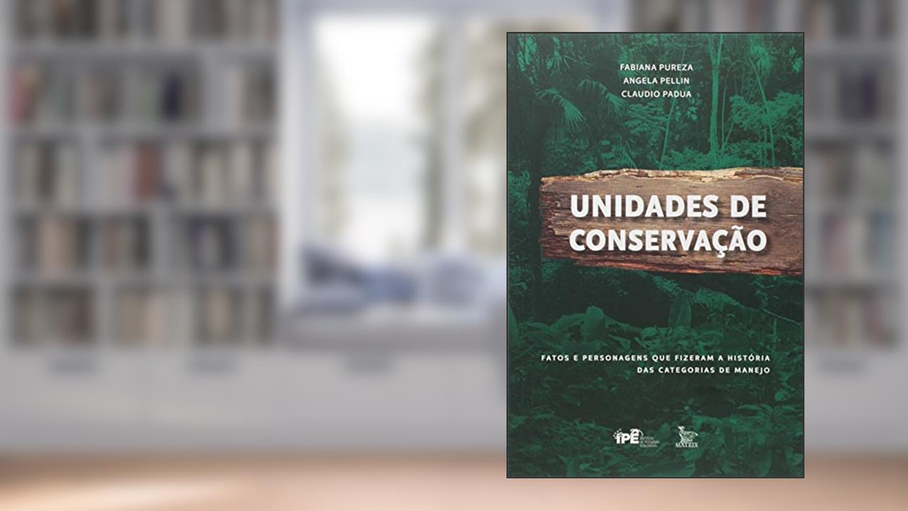 Capa de Unidades de Conservação, do autor Fabiana Pureza; Angela Pellin