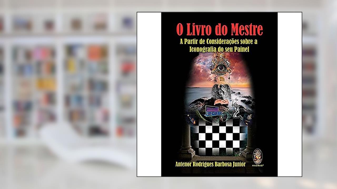 Capa de Livro do mestre, O: A partir das considerações sobre a iconografia do seu painel, do autor Antenor Rodrigues Barbosa Junior