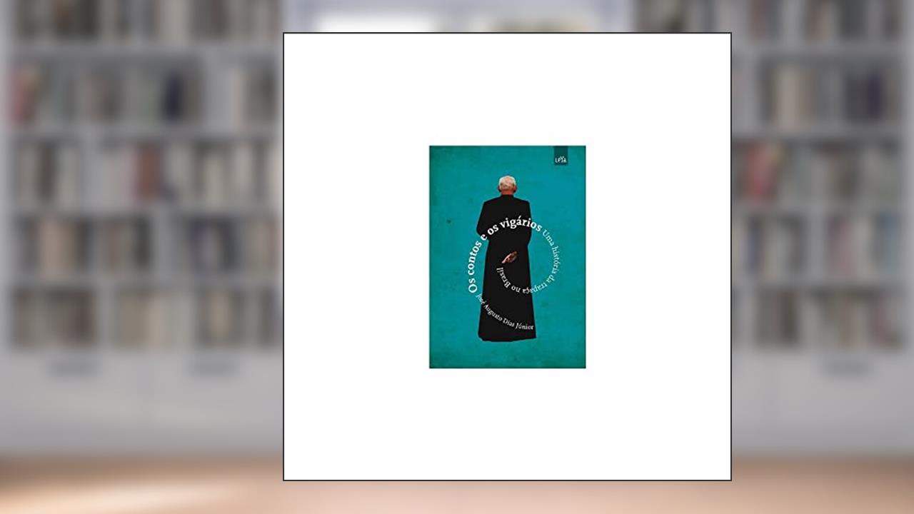 Capa de Contos e os vigários: Uma história da trapaça no Brasil, do autor José Augusto Dias Júnior