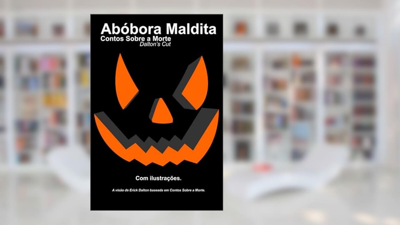 Abóbora Maldita, do autor Claudio Roberto de Oliveira Filho