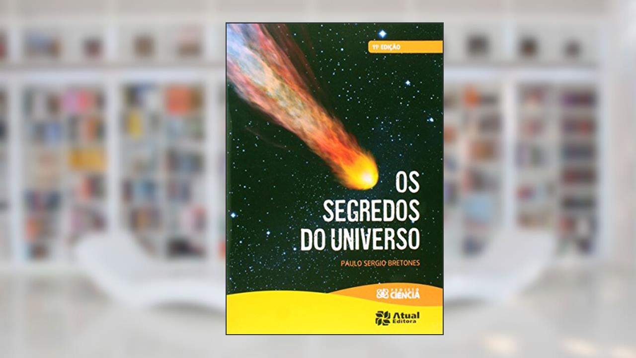 Capa de Os segredos do universo, do autor Paulo Sergio Bretones