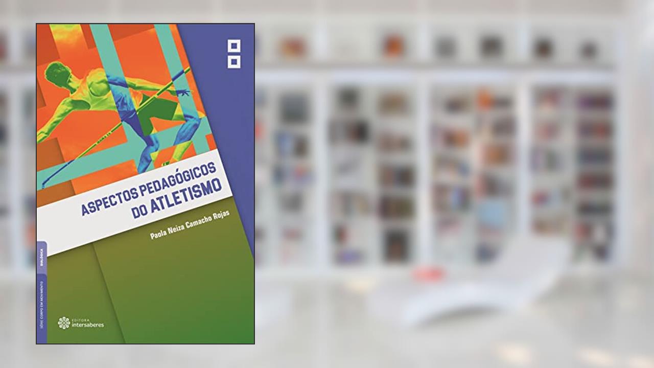 Capa de Aspectos pedagógicos do atletismo, do autor Paola Neiza Camacho Rojas