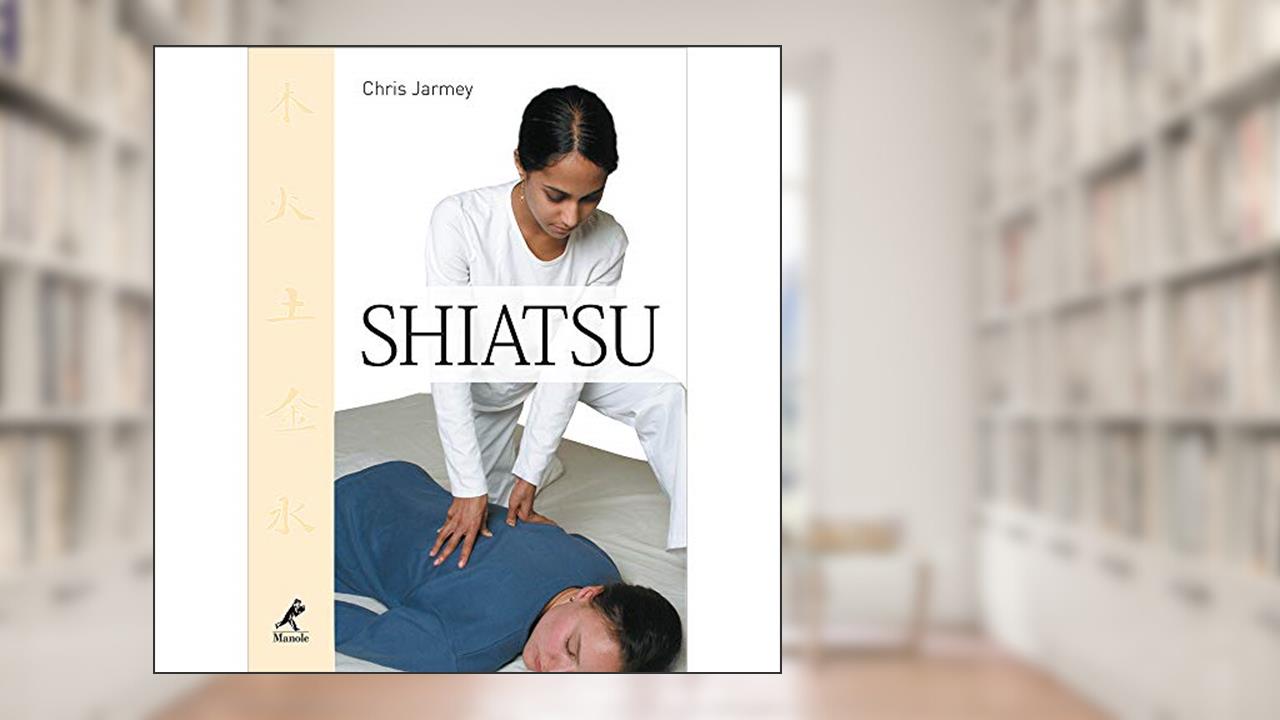 Capa de Shiatsu, do autor Chris Jarmey