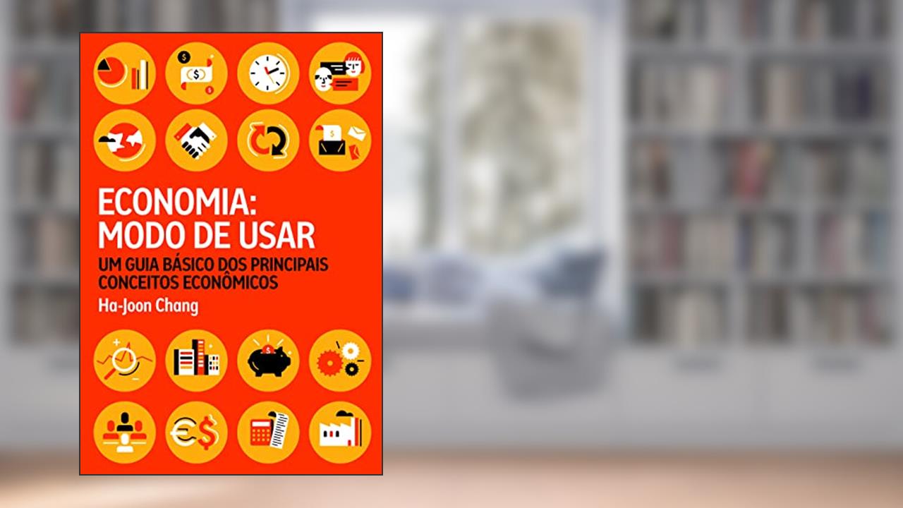 Capa de Economia: modo de usar, do autor Ha-Joon Chang