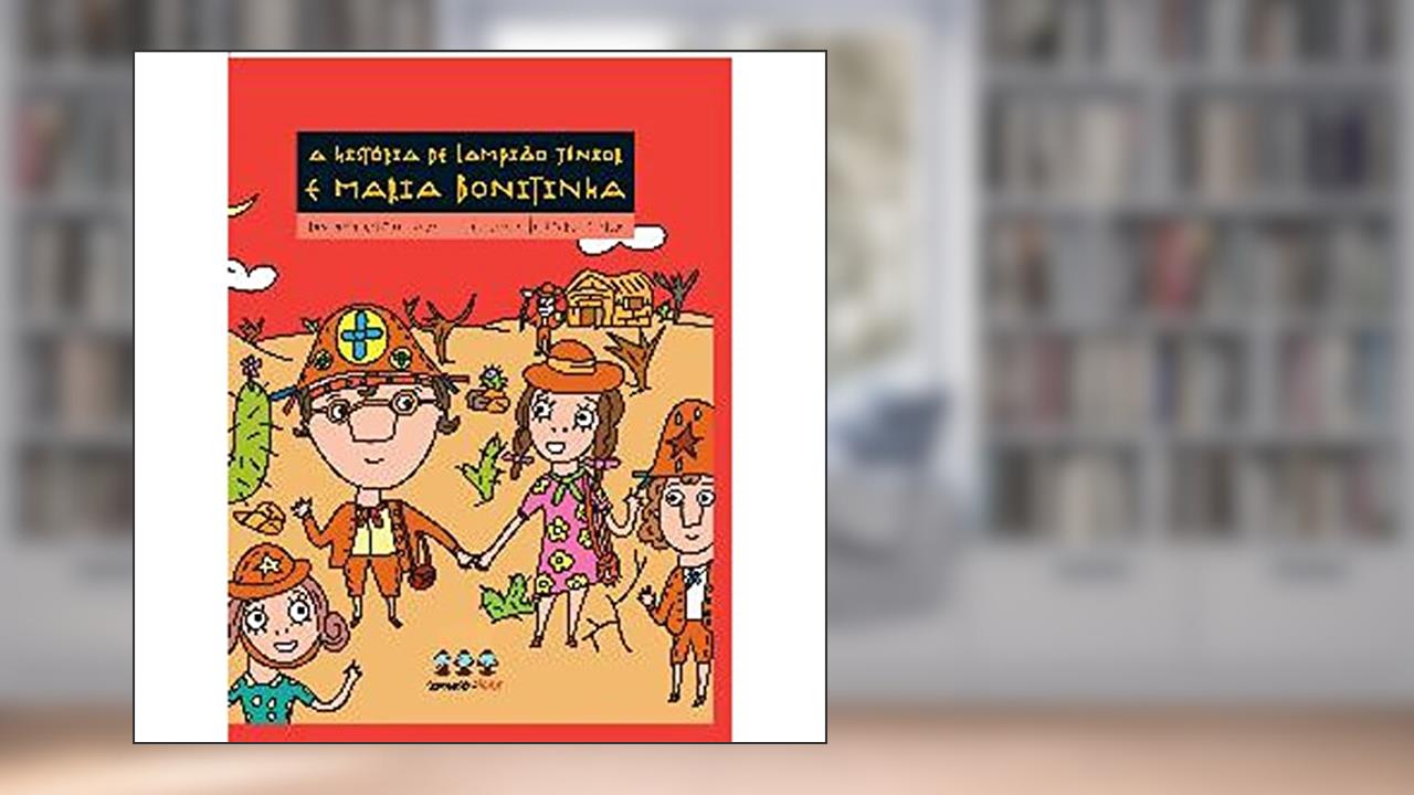 Capa de A História De Lampião Júnior E Maria Bonitinha, do autor Januária Cristina Alves