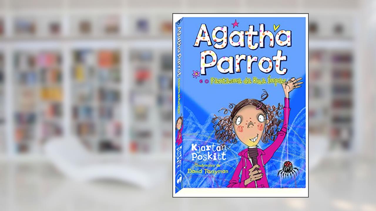 Capa de Agatha Parrot e o Fantasma da Rua Ímpar, do autor Kjartan Poskitt