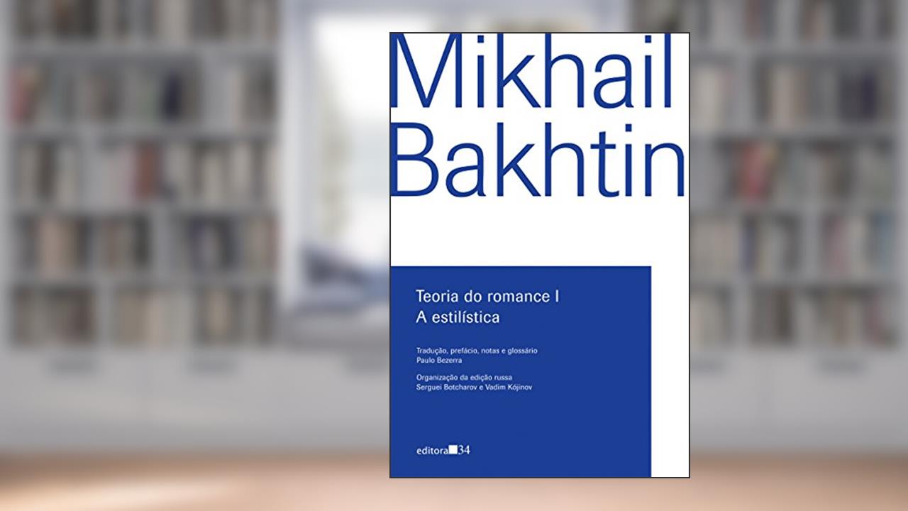 Capa de Teoria do romance: A estilística, de Mikhail Bakhtin