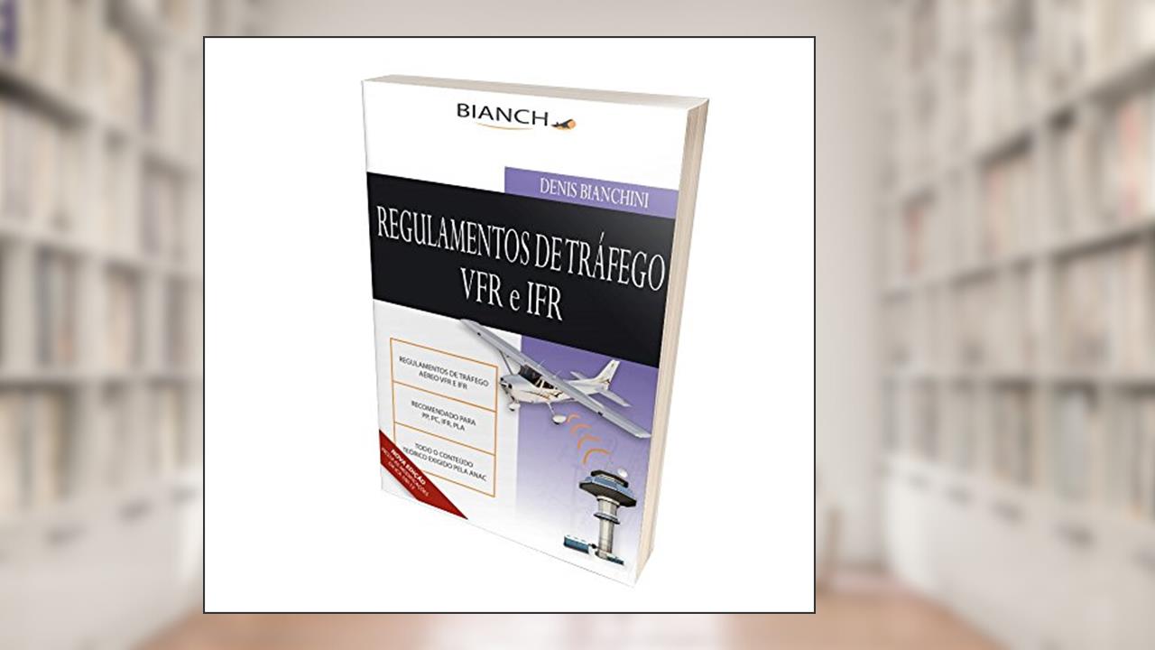 Capa de Regulamento de Tráfego Aéreo VFR e IFR. Atualizado ICA 100-12, do autor Denis Bianchini