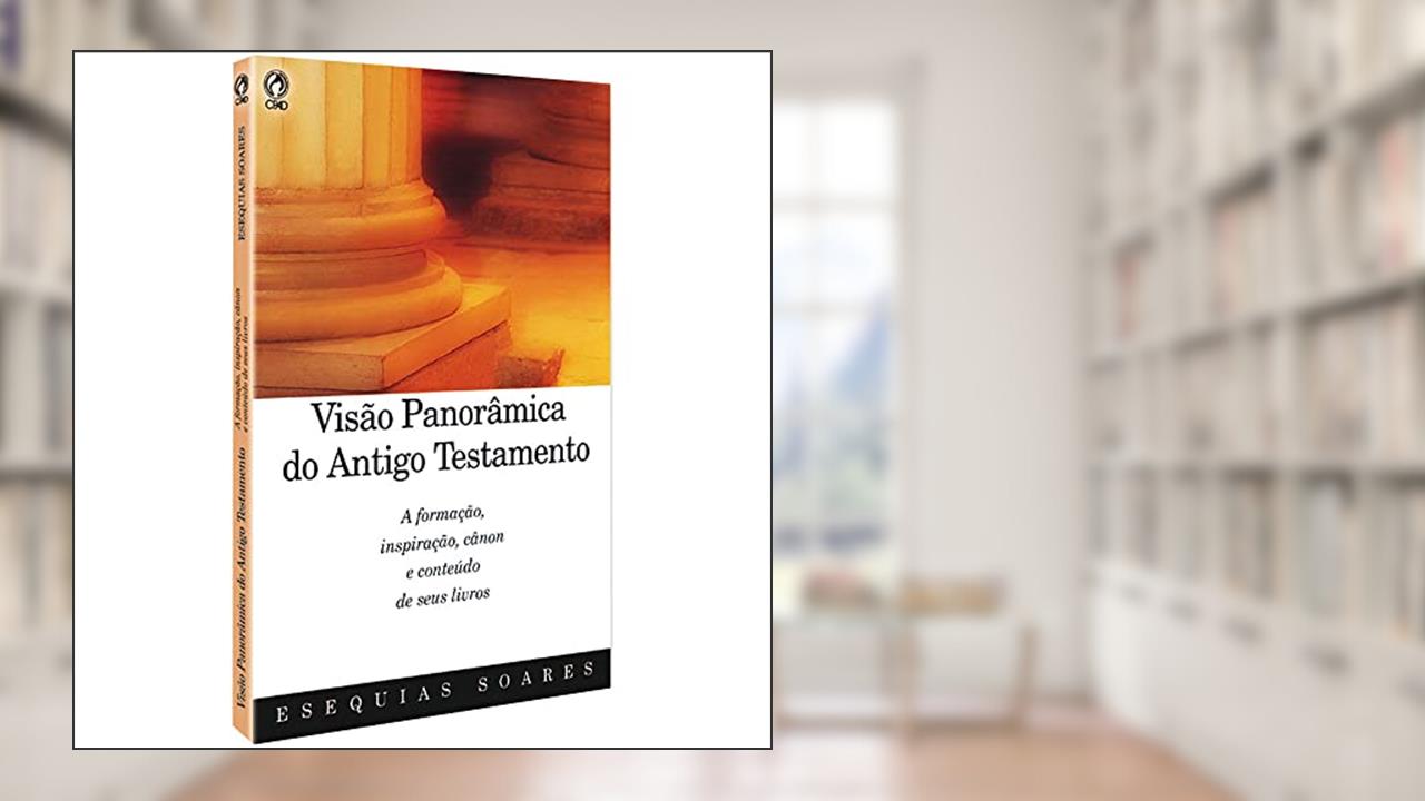 Capa de Visao Panoramica do Antigo Testamento, do autor Esequias Soares Da Silva