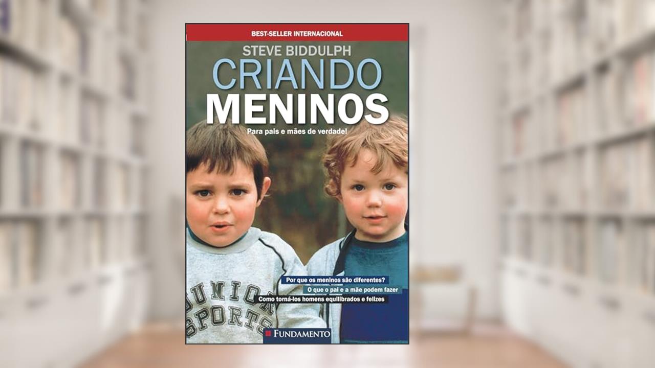 Capa de Criando Meninos. Para Pais e Mães de Verdade, do autor Steve Biddulph