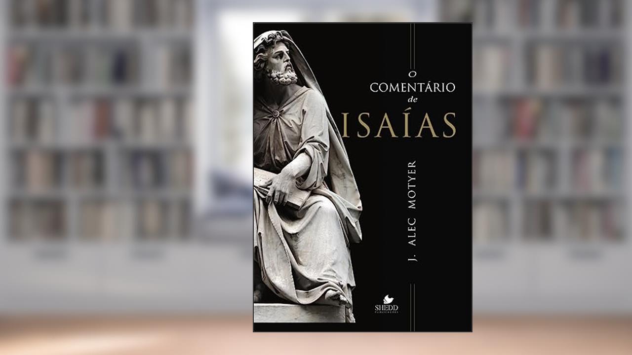 Capa de Comentário de Isaías, o, do autor Alec Motyer