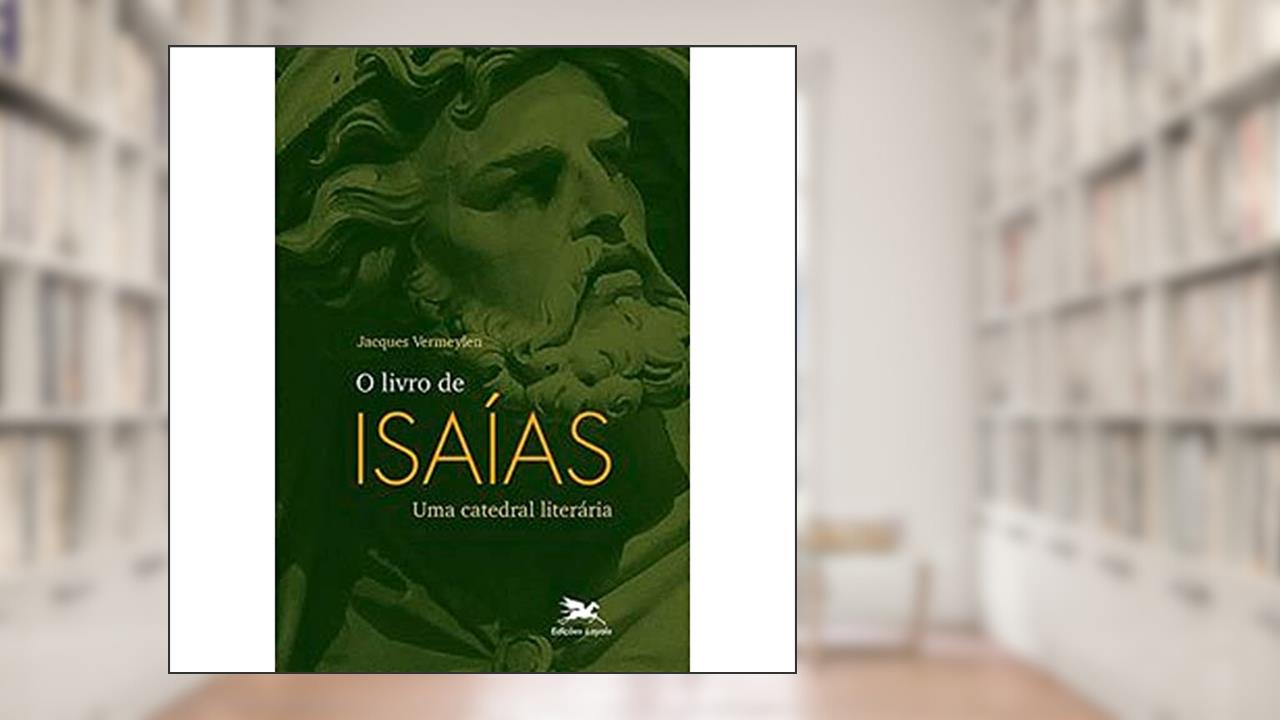 Capa de O livro de Isaías: Uma catedral literária, do autor Jacques Vermeylen