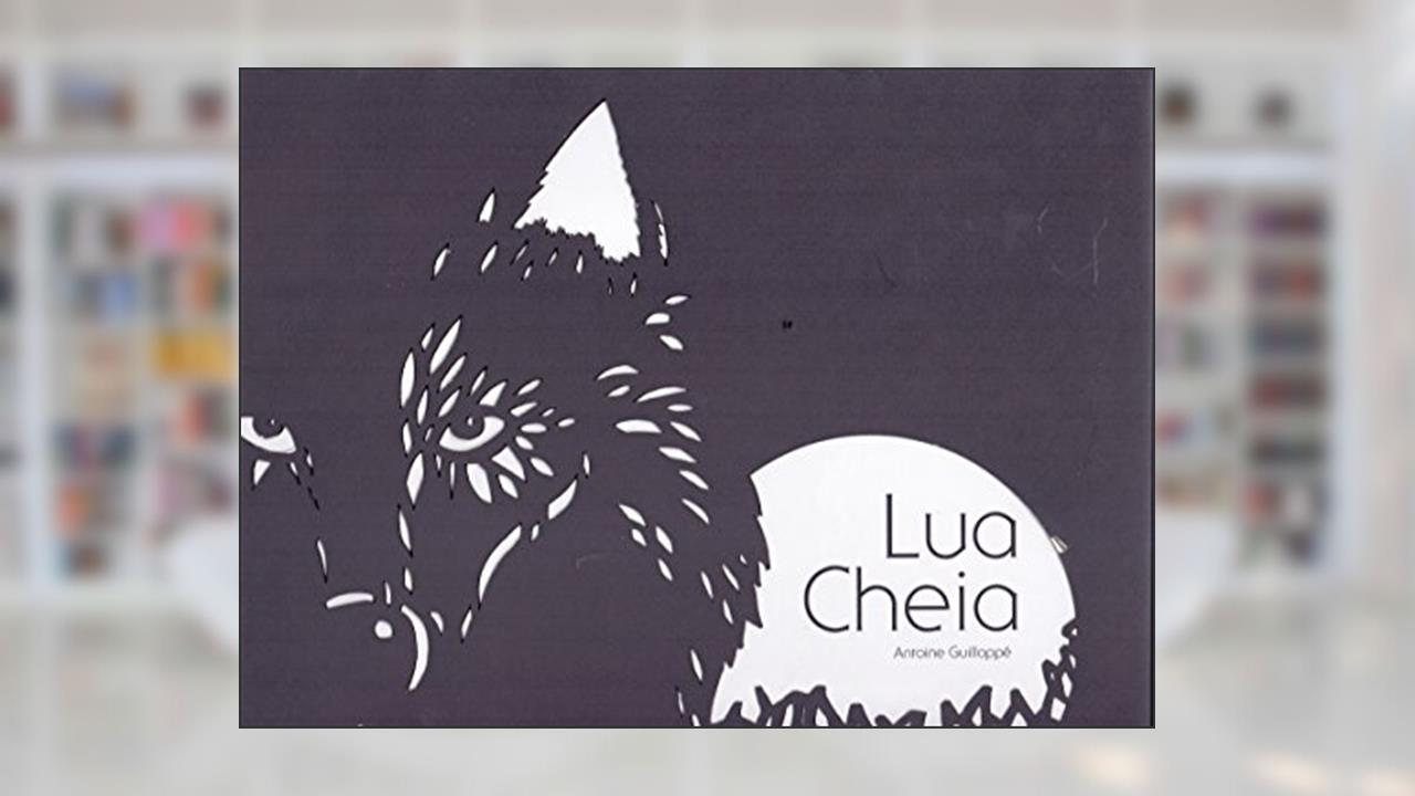 Capa de Lua Cheia, do autor Antoine Guilloppé