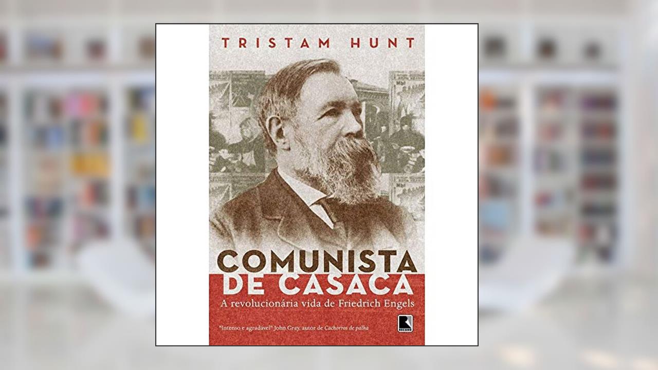 Capa de Comunista de Casaca: a vida revolucionária de Friedrich Engels: A vida revolucionária de Friedrich Engels, do autor Tristram Hunt