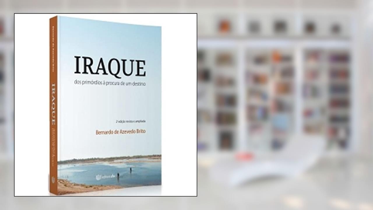 Capa de Iraque. Dos Primórdios à Procura de Um Destino, do autor Bernado de Azevedo Brito