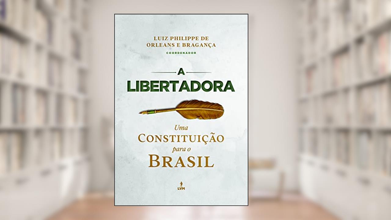 A Libertadora: uma Constituição para o Brasil, de Ton Martins; Mario Jorge Panno de Mattos; Joanisval Brito Gonçalves; Renata Tavares