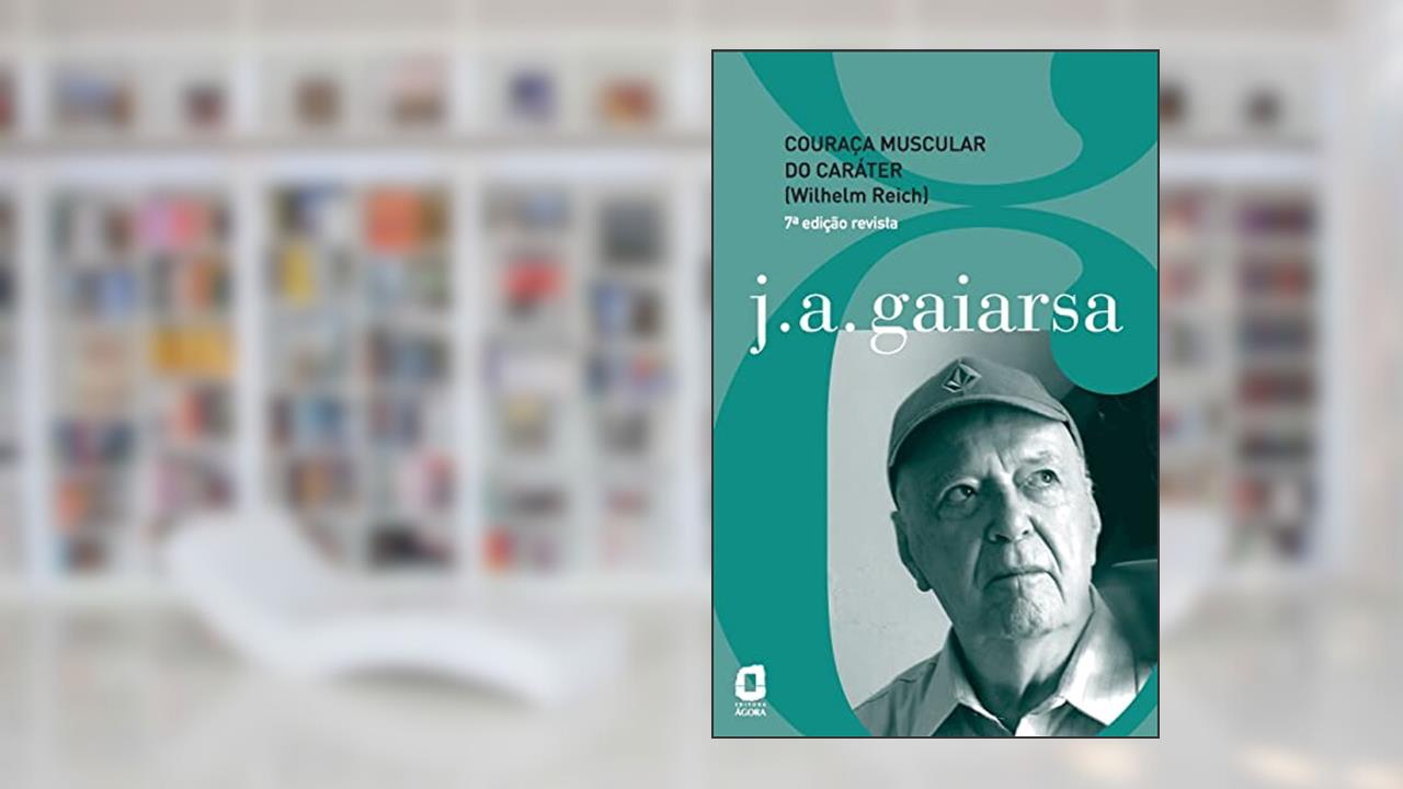 Capa de Couraça muscular do caráter (Wilhelm Reich), do autor José Ângelo Gaiarsa