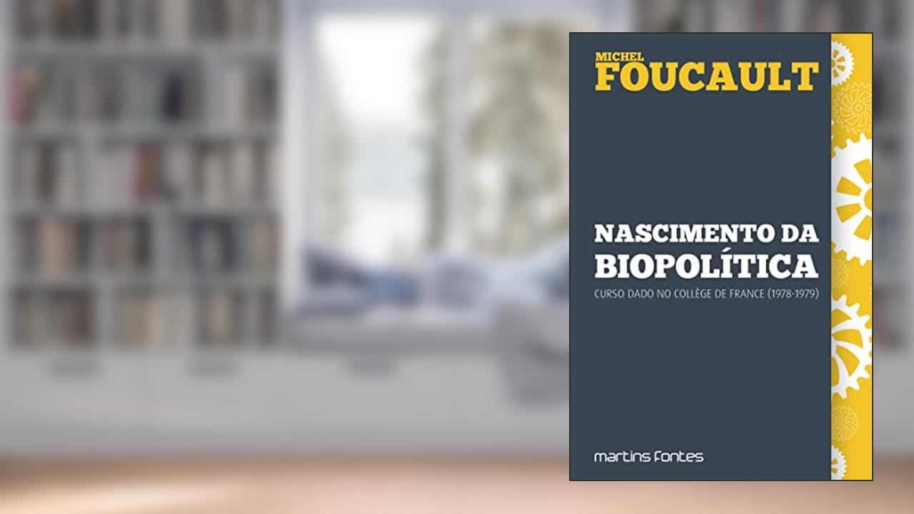 Capa de Nascimento da biopolítica, do autor Michel Foucault