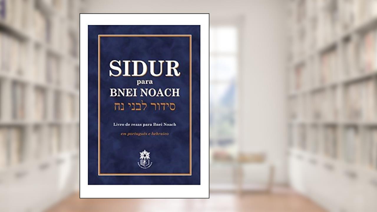 Capa de Sidur para Bnei Noach: Livro de rezas para Bnei Noach em português e hebraico, do autor Yehuda Ribco