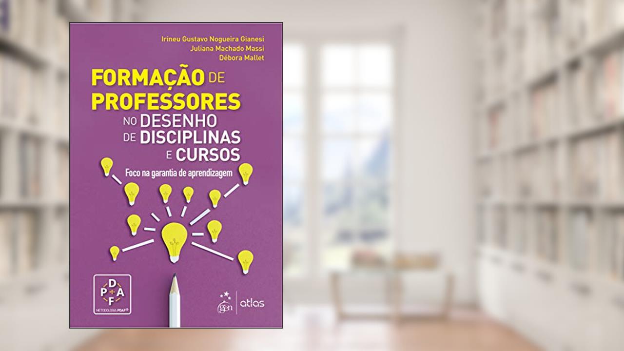 Capa de Formação de Professores - No Desenho de Disciplinas e Cursos, do autor Irineu Gustavo Nogueira GIANESI; Juliana Machado MASSI; Débora MALLET