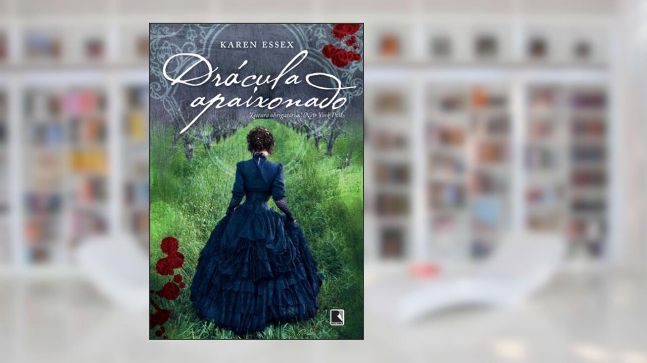 Capa de Drácula apaixonado, do autor Karen Essex
