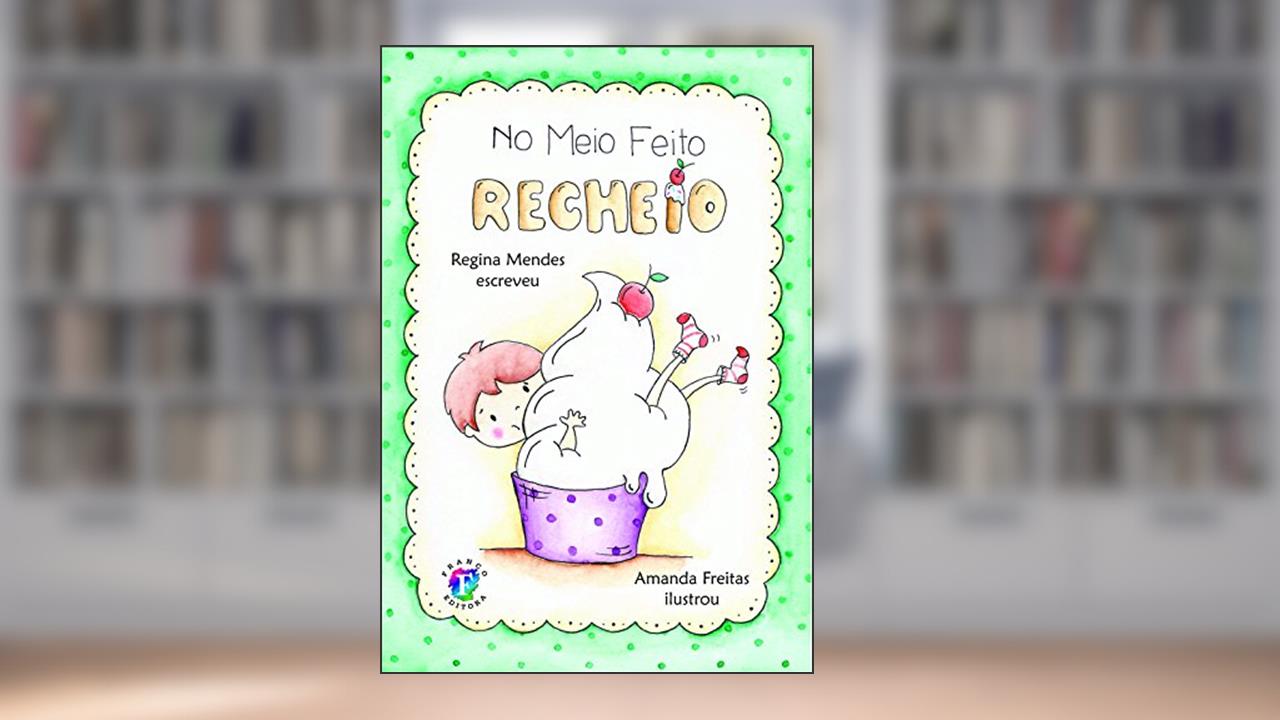 Capa de No meio feito recheio, do autor Regina Mendes