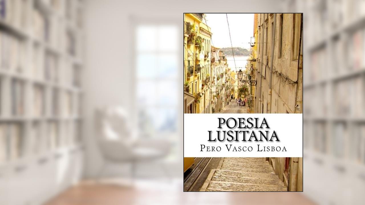Capa de Poesia Lusitana, do autor Pero Vasco Lisboa