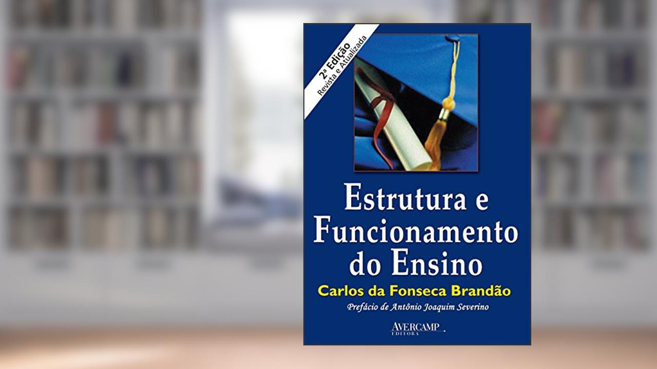 Capa de Estrutura e funcionamento do ensino, do autor Carlos da Fonseca Brandão