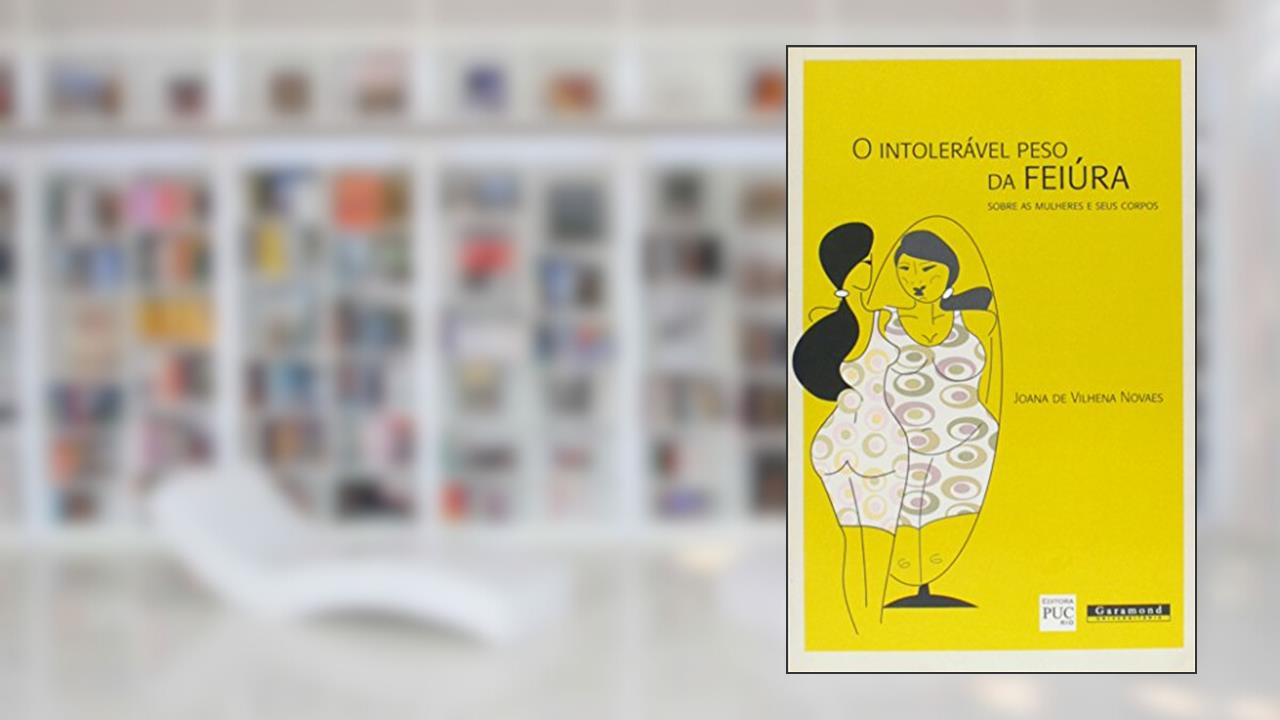 Capa de O intolerável peso da feiura, do autor Joana de Vilhena Novaes
