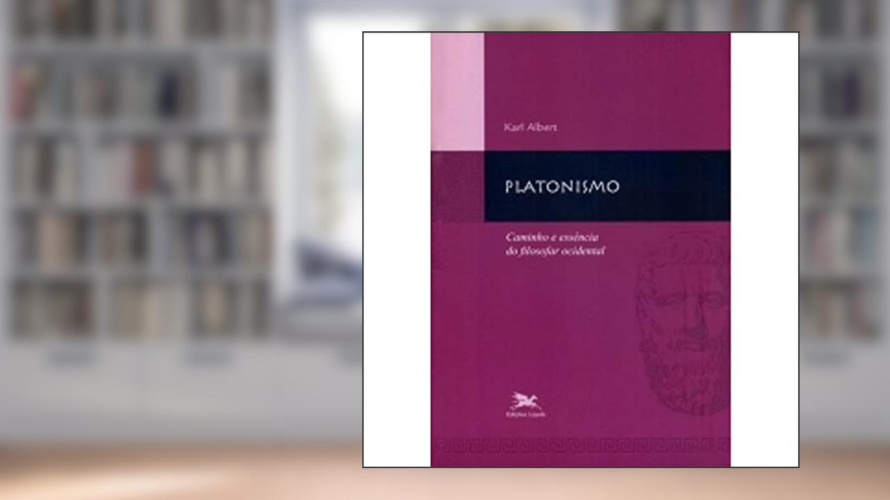 Capa de Platonismo - Caminho e essência do filosofar ocidental, do autor Karl Albert