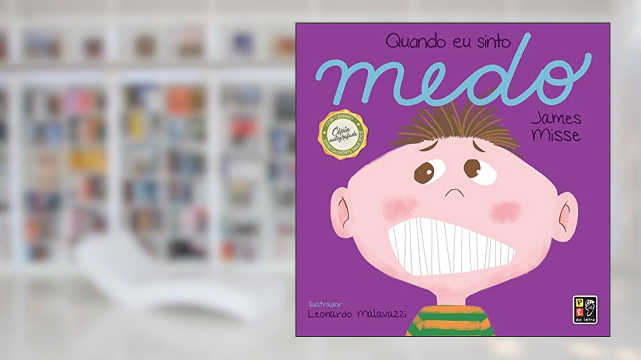 Capa de Quando Eu Sinto Medo. Coleção Sentimentos, do autor James Misse