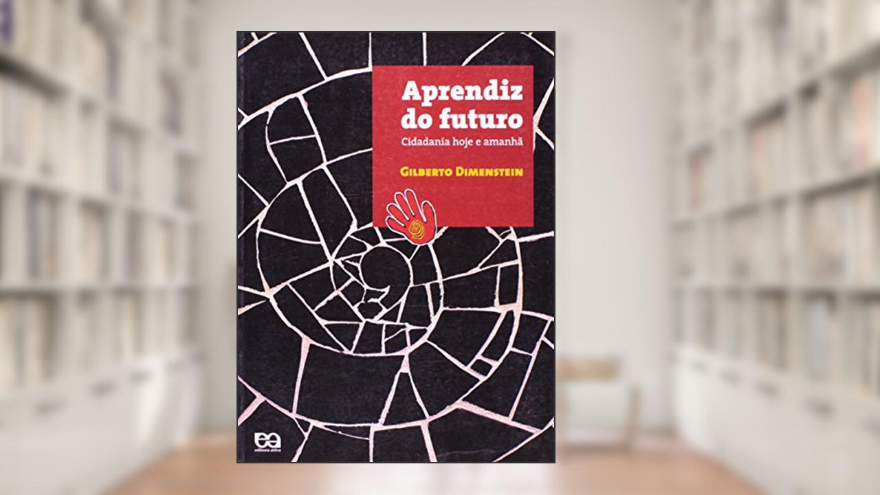 Capa de Aprendiz do futuro, do autor Gilberto Dimenstein; Pasquale Cipro Neto