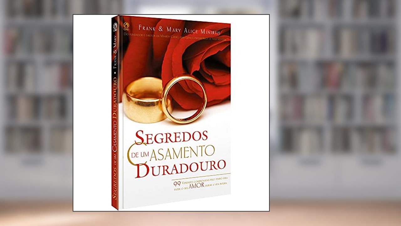 Capa de Segredos de um casamento duradouro, do autor Frank; Marg Alice Minirth