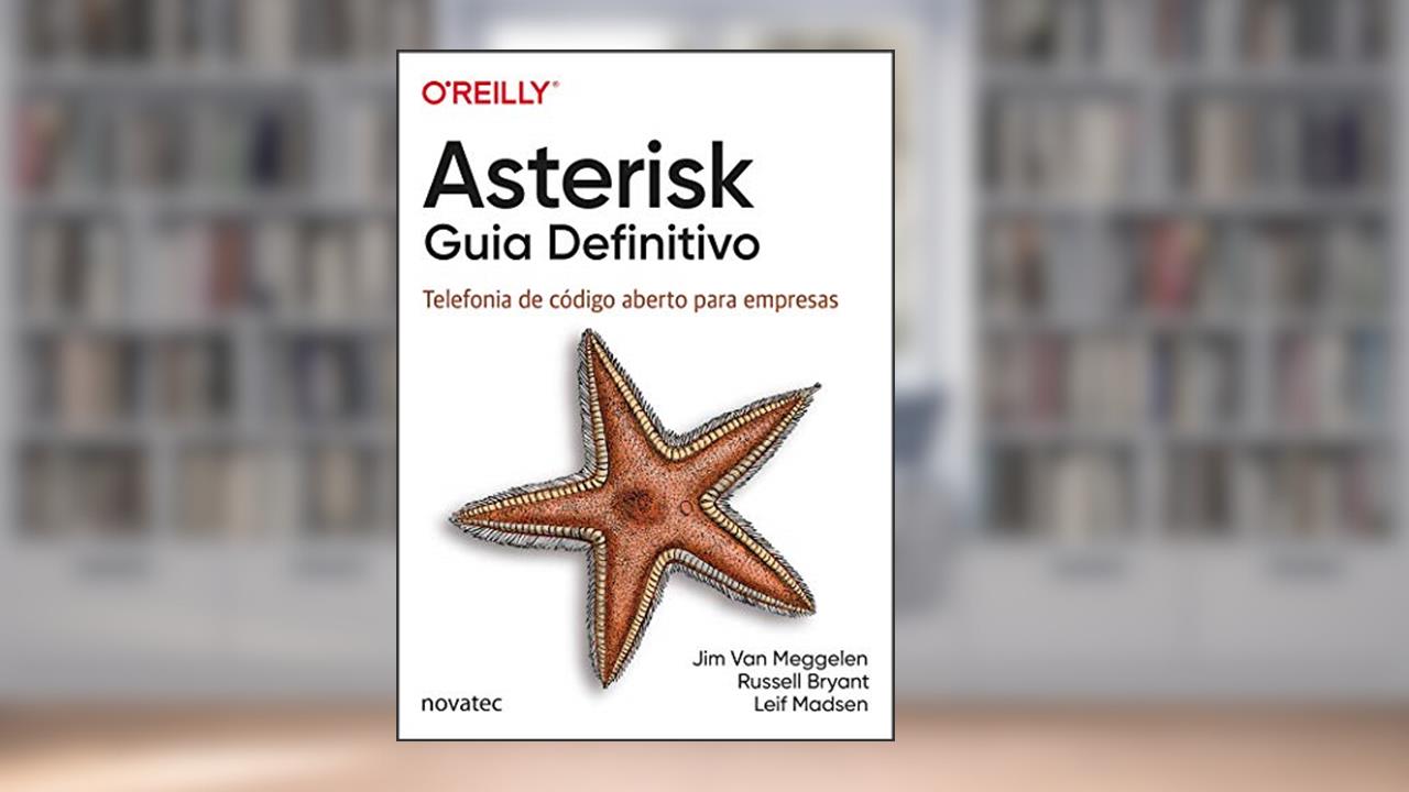 Capa de Asterisk Guia Definitivo: Telefonia de Código Aberto Para Empresas, do autor Jim Van Meggelen; Russell Bryant; Leif Madsen