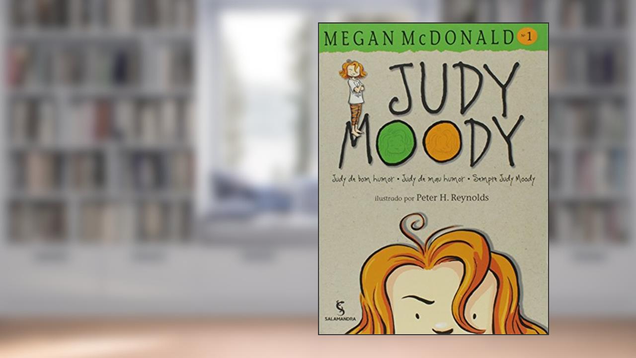 Capa de Judy Moody: Judy de bom humor, Judy de mau humor, sempre Judy Moody, do autor Megan McDonald