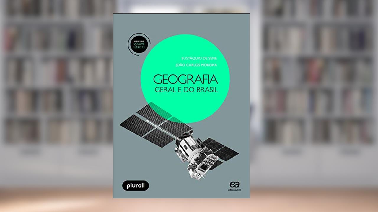 Capa de Geografia geral e do Brasil - Volume único, do autor João Carlos Moreira; Eustáquio de Sene