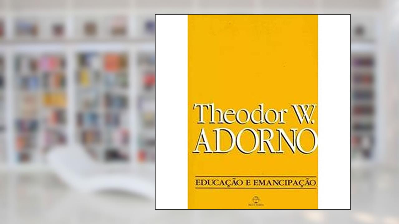 Capa de Educação e Emancipação, do autor Theodor W. Adorno