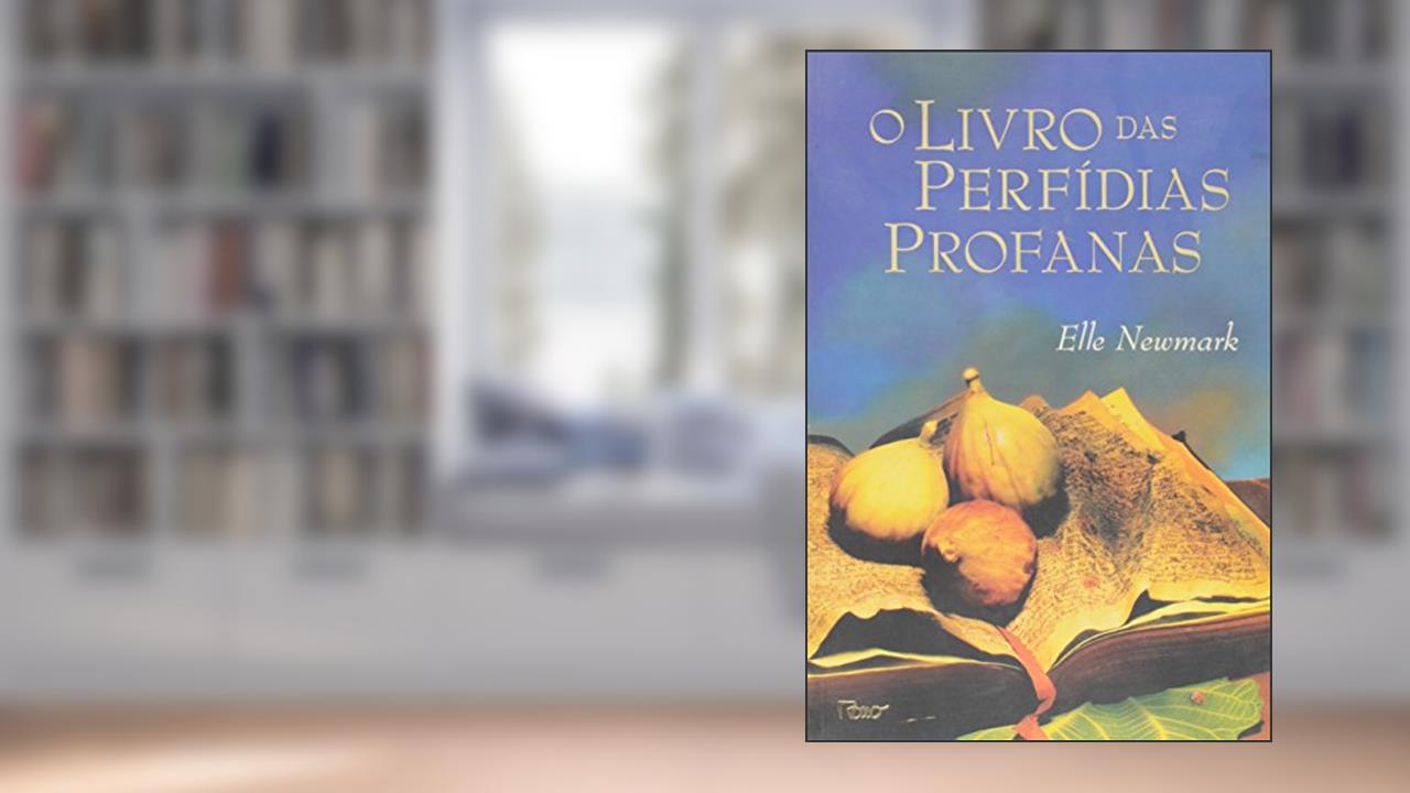 Capa de O livro das perfídias profanas, do autor Elle Newmark